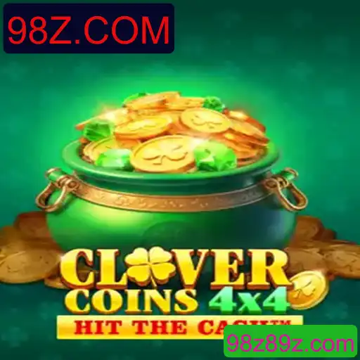 Descubra CloverCoins4x4: O Novo Fenômeno de 98Z.COM